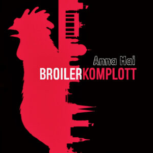 Cover Broilerkomplott_copyright Argument Verlag.Martin Grundmann.